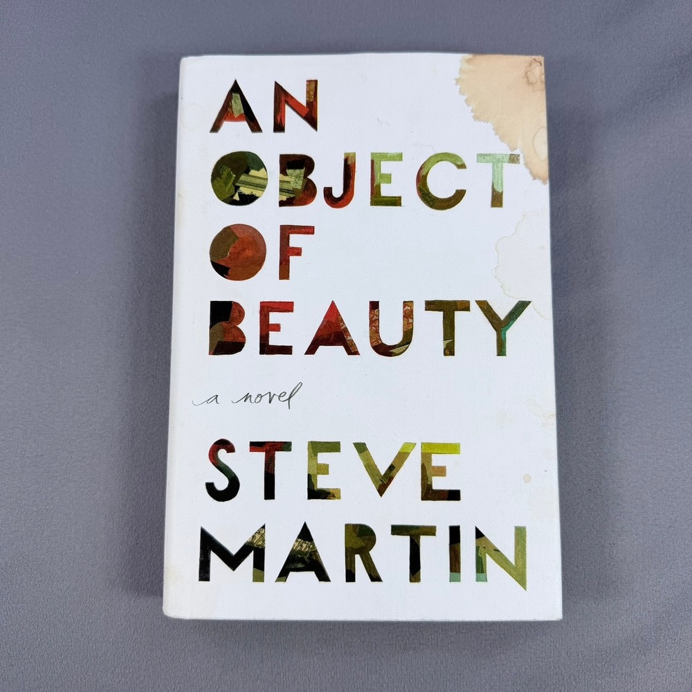 Steve Martin An Object of Beauty Hardcover 2010 First Edition Art Fiction Novel
